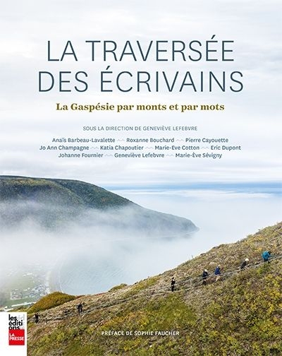 traversée des écrivains (La) : la Gaspésie par monts et par mots | 