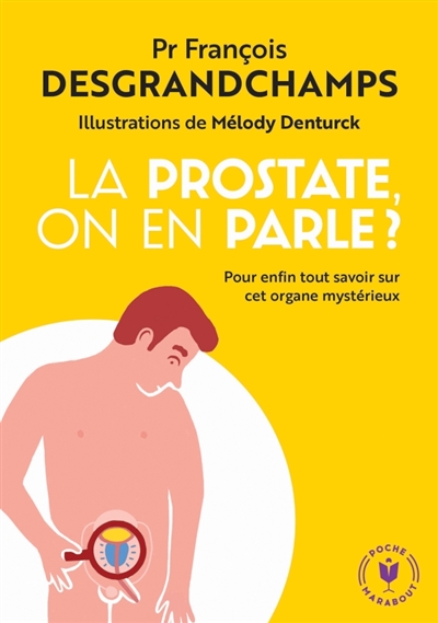 prostate, on en parle ? (La) | Desgrandchamps, François