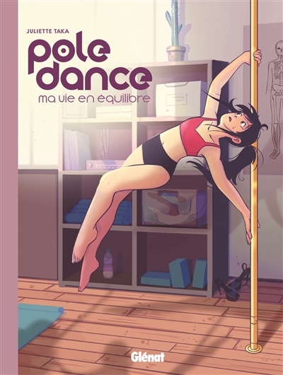 Pole dance, ma vie en équilibre | Taka, Juliette