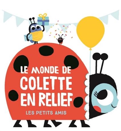 Monde de Colette en relief (Le) | Peskimo