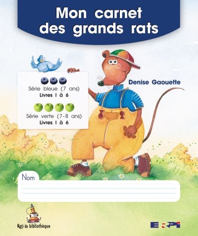 Mon carnet des grands rats 1 | Gaouette, Denise