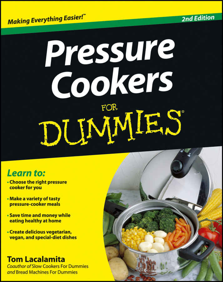Pressure Cookers For Dummies | Lacalamita, Tom