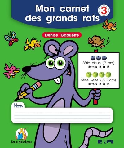 Mon carnet des grands rats 3  | Gaouette, Denise