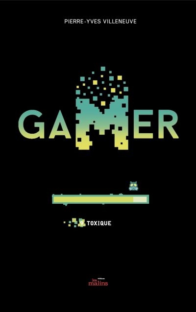 Gamer T.09 - Toxique  | Villeneuve, Pierre-Yves