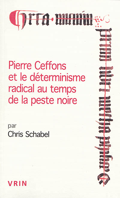 Pierre Ceffons et le déterminisme radical au temps de la peste noire | Schabel, Christopher