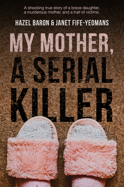 My Mother, A Serial Killer | Baron, Hazel