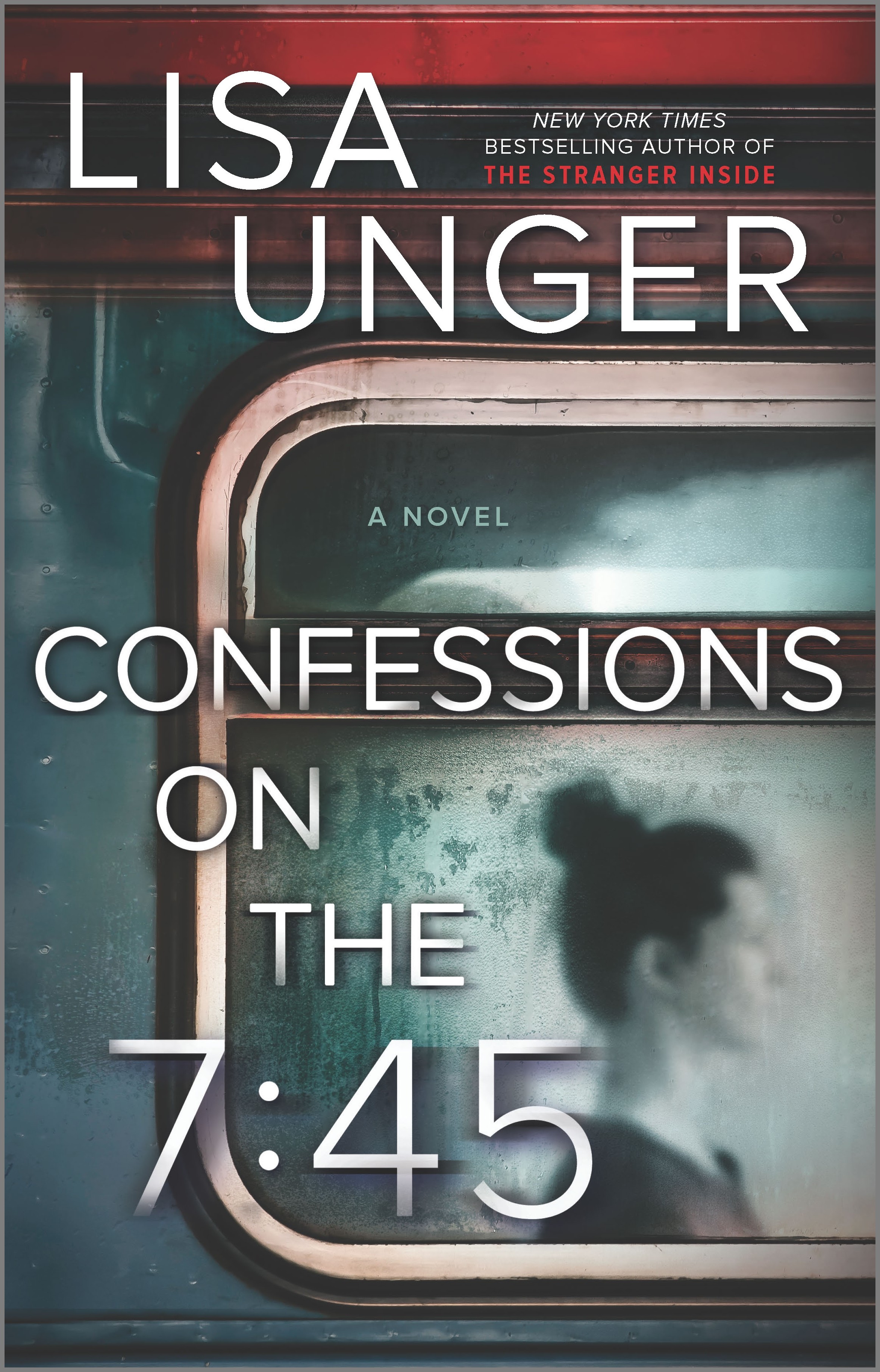 Confessions on the 7:45 | Unger, Lisa
