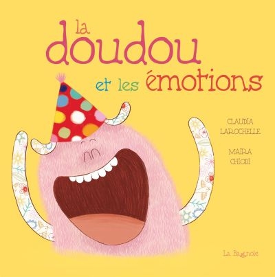 La doudou et les émotions  | Larochelle, Claudia