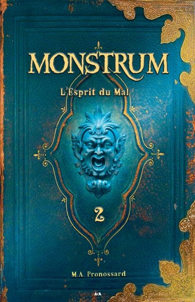 Monstrum T.02 - L'esprit du mal | Pronossard, M. A.