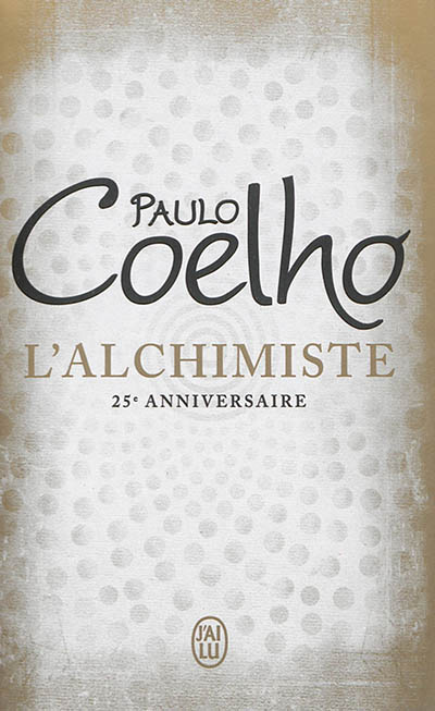 L'alchimiste (Éd. 25e anniversaire) | Coelho, Paulo