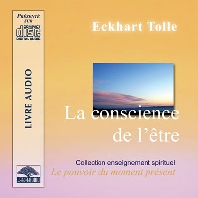 Audio - conscience de l'être (La) | Tolle, Eckhart