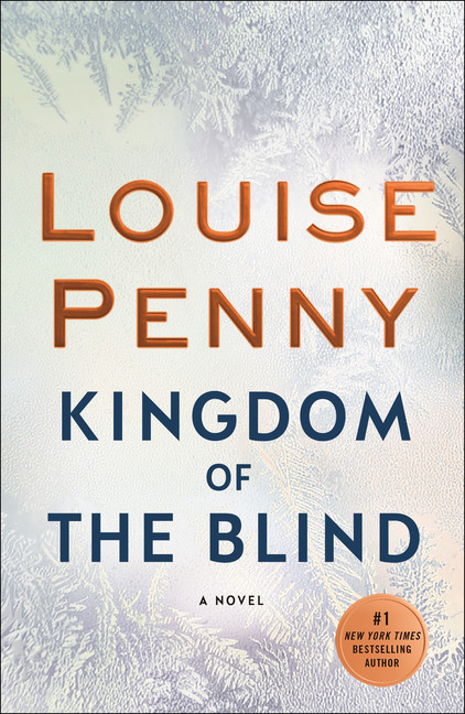 Chief Inspector Gamache T.14 - Kingdom of the Blind  | Penny, Louise