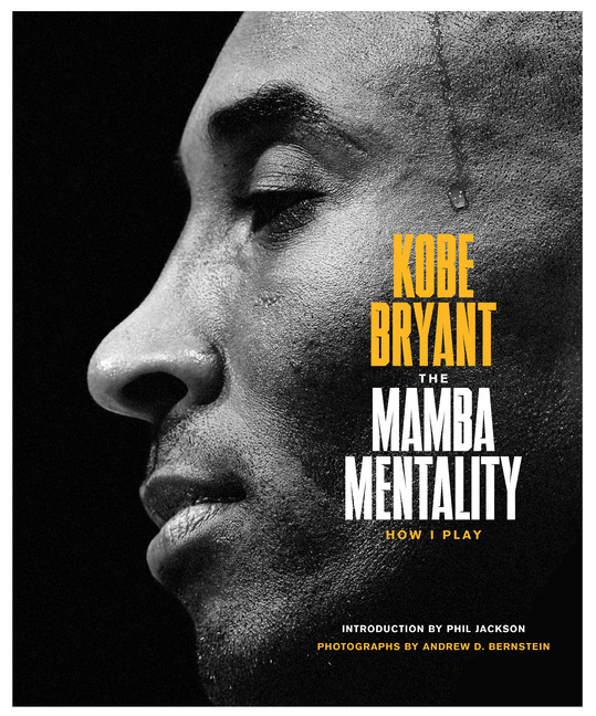The Mamba Mentality : How I Play | Bryant, Kobe