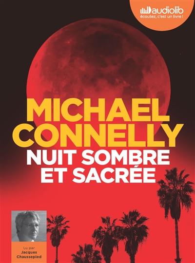 Audio - Nuit sombre et sacrée | Connelly, Michael