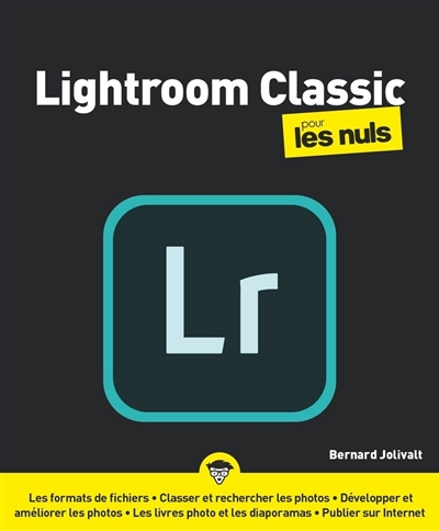 Lightroom Classic pour les nuls | Jolivalt, Bernard