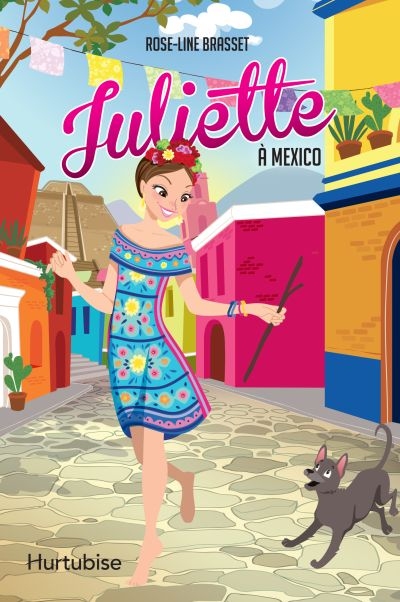 Juliette à Mexico  | Brasset, Rose-Line