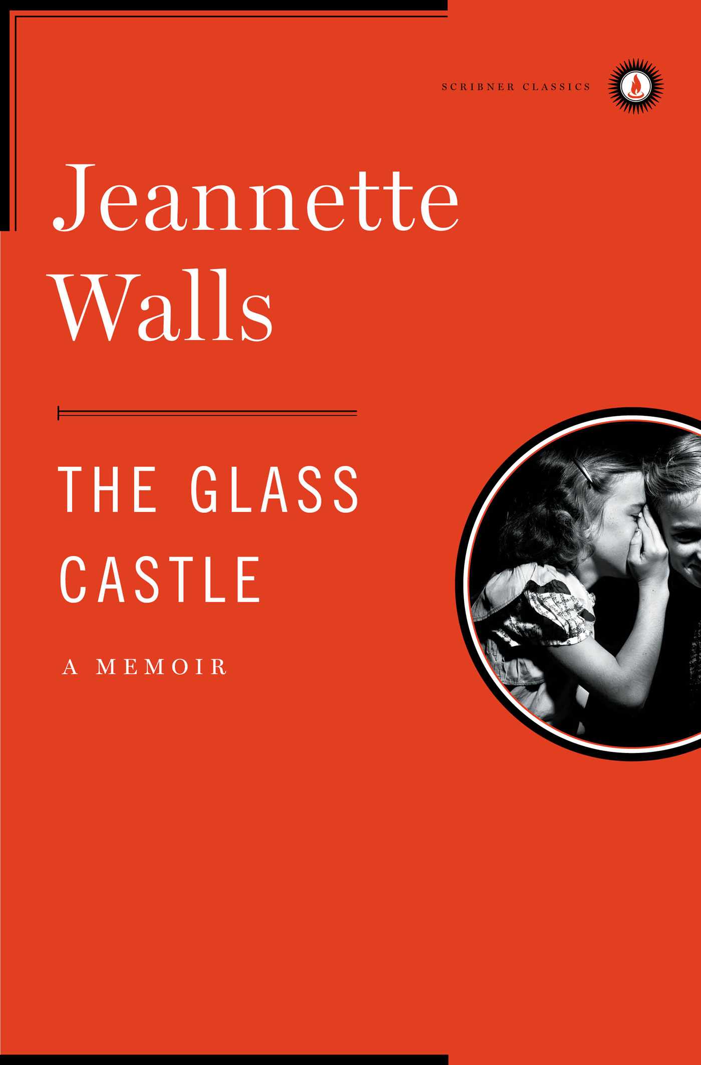 The Glass Castle : A Memoir | Walls, Jeannette