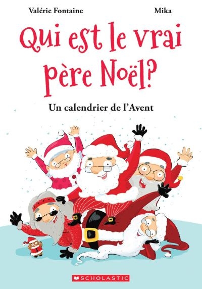 Un calendrier de l'Avent T.01 - Qui est le vrai père Noël?  | Fontaine, Valérie A.