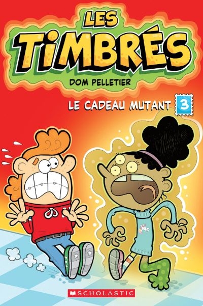 Les timbrés T.03 - Le cadeau mutant  | Pelletier, Dominique