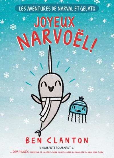 Les aventures de Narval et Gelato T.05 - Joyeux Narvoël!  | Clanton, Ben