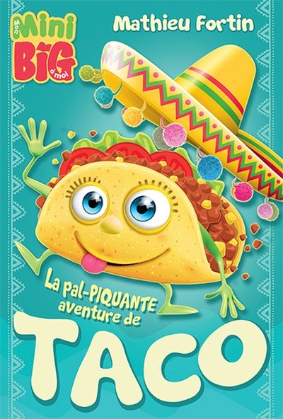 Pal-PIQUANTE aventure de Taco (La) | Fortin, Mathieu