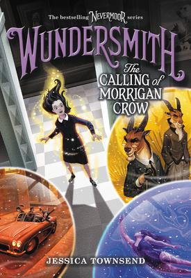 Nevermoor T.02 - Wundersmith : The Calling of Morrigan Crow | Townsend, Jessica