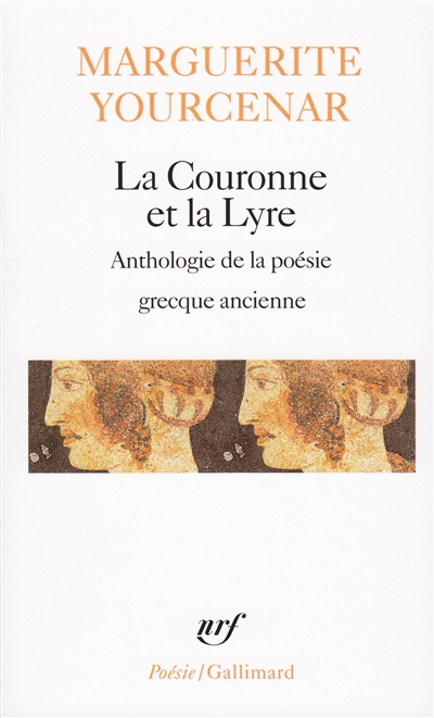 Couronne et la lyre (La) | Yourcenar, Marguerite