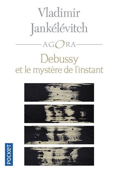Debussy et le mystère de l'instant | Jankélévitch, Vladimir