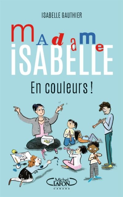 Madame Isabelle en couleur !  | Gauthier, Isabelle