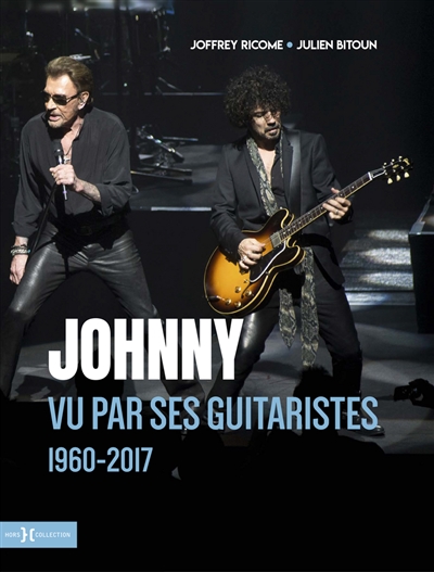 Johnny vu par ses guitaristes 1960-2017 | Ricome, Joffrey