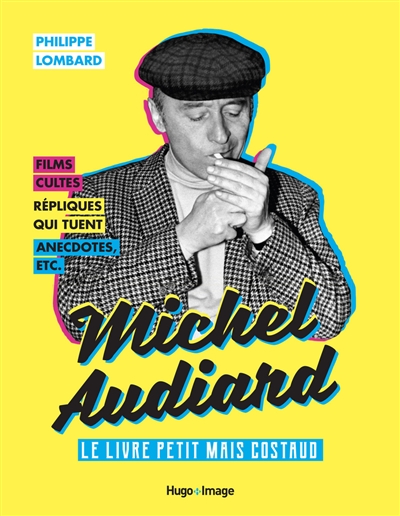 Michel Audiard : le livre petit mais costaud | Lombard, Philippe
