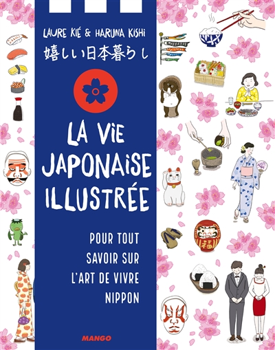 Vie japonaise illustrée (La) | Kié, Laure