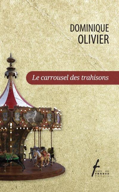 Carrousel des trahisons (Le) | Olivier, Dominique