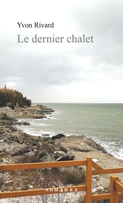 Dernier chalet (Le) | Rivard, Yvon