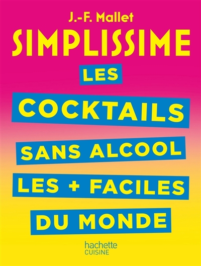 Simplissime - Les cocktails sans alcool les + faciles du monde | Mallet, Jean-François