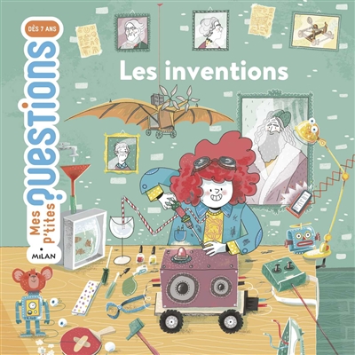 Mes p'tites questions - Inventions (Les)  | Hédelin, Pascale