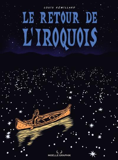 retour de l'Iroquois (Le) | Rémillard, Louis