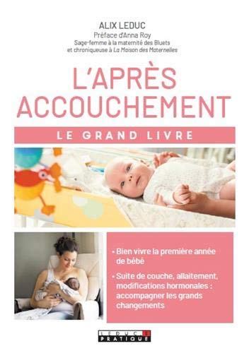 grand livre de l'après-accouchement (Le) | Leduc, Alix
