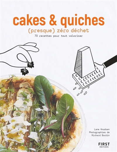 Cakes & quiches (presque) zéro déchet | Knudsen, Lene