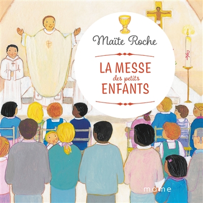 Messe des petits enfants (La) | Roche, Maïte