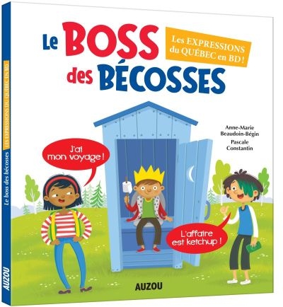 Boss des bécosses (Le) | Beaudoin-Bégin, Anne-Marie