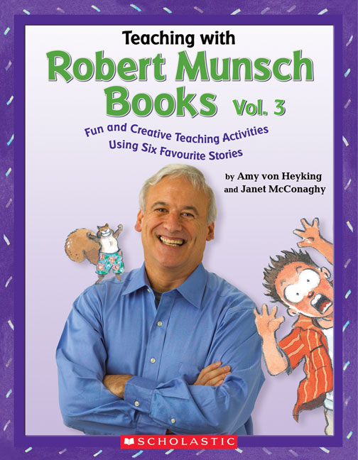 Teaching with Robert Munsch Books Vol. 3 | McConaghy, Janet
