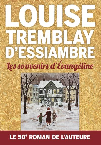 souvenirs d'Évangéline (Les) | Tremblay-D'Essiambre, Louise