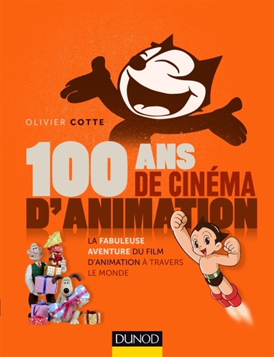 100 ans de cinéma d'animation | Cotte, Olivier