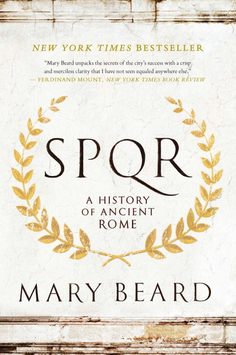 S.P.Q.R. : A History of Ancient Rome | Beard, Mary