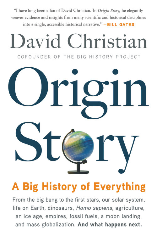 Origin Story : A Big History of Everything | Christian, David