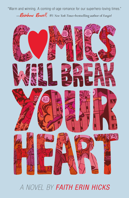 Comics Will Break Your Heart  | Hicks, Faith Erin