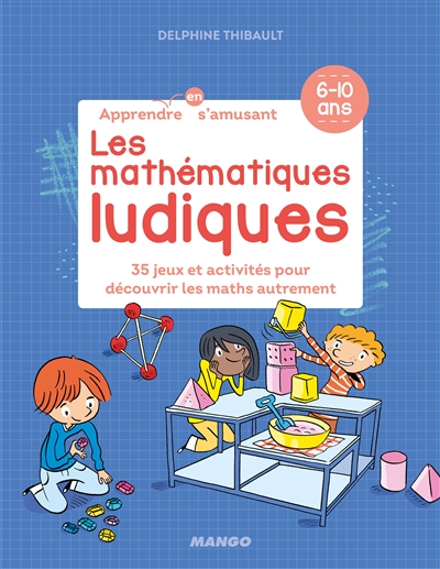 Mathématiques ludiques (Les) | Thibault, Delphine