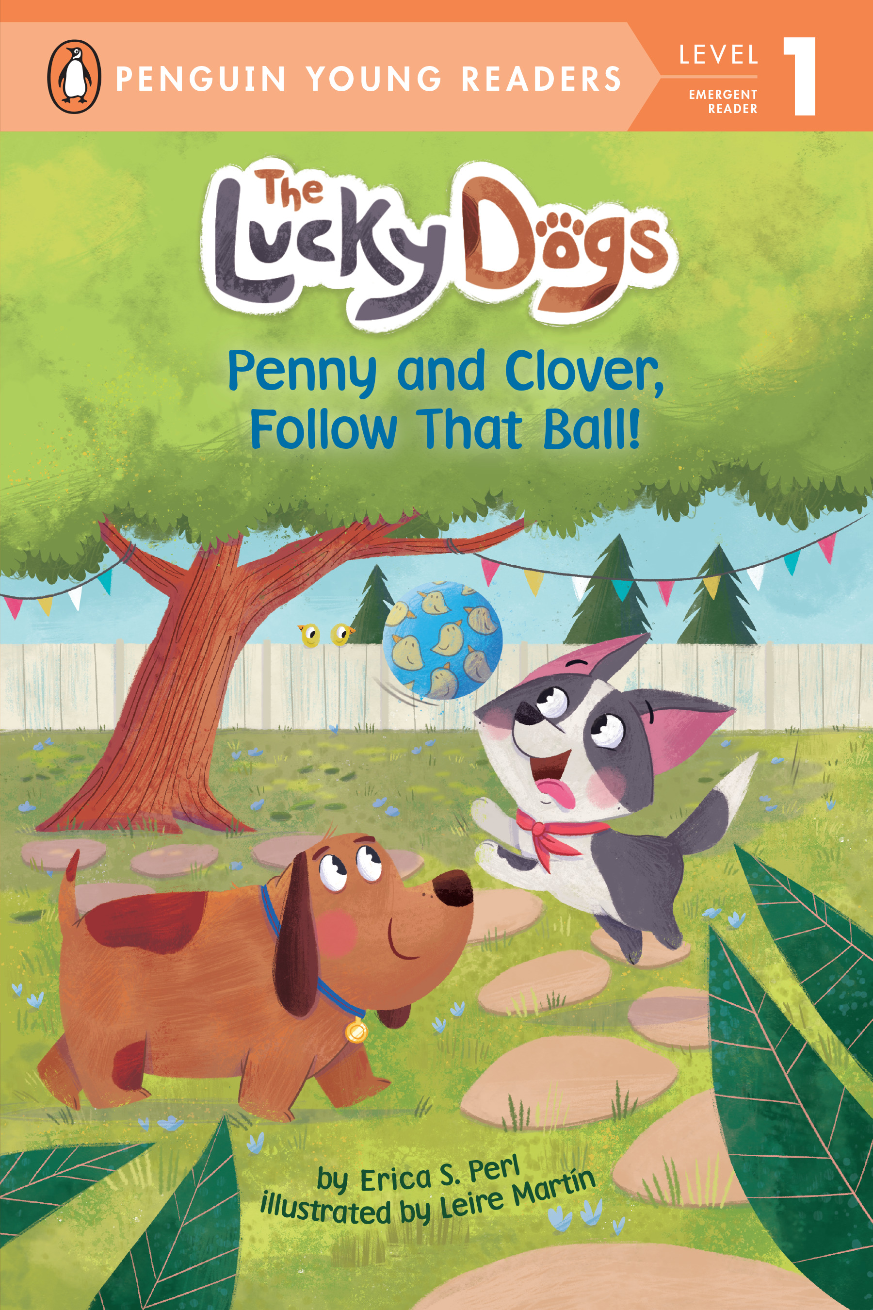The Lucky Dogs - Penny and Clover, Follow That Ball! (level 1) | Perl, Erica S.
