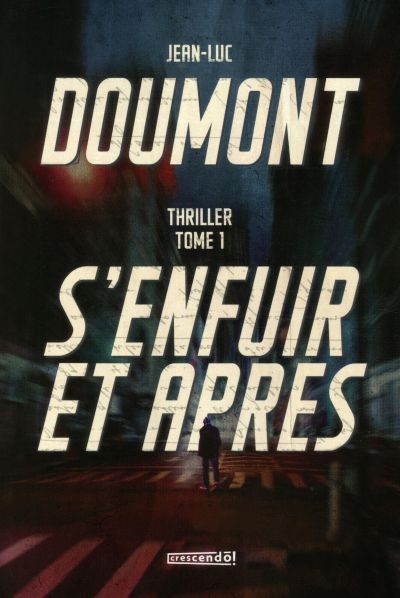 S'enfuir et après T.01 | Doumont, Jean-Luc